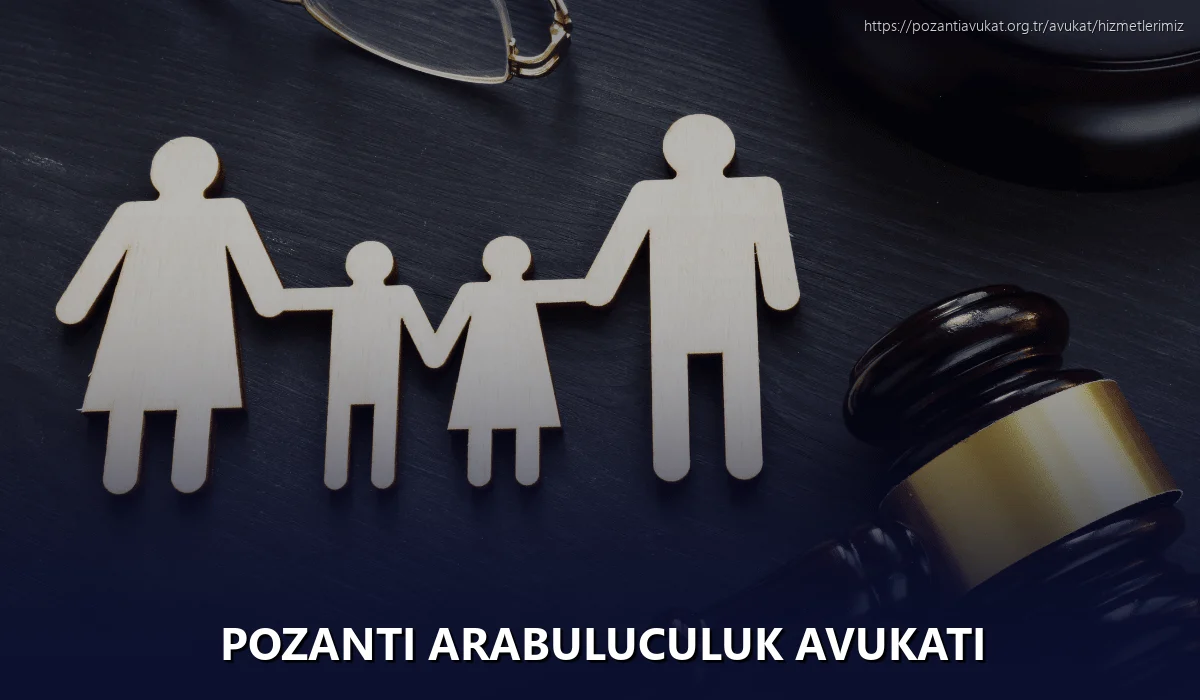 Pozantı Arabuluculuk Avukatı