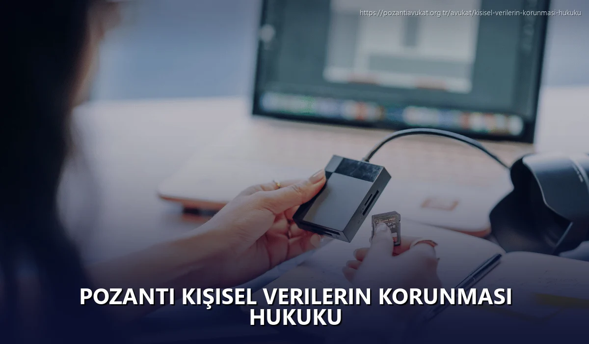 Pozantı Kişisel Verilerin Korunması Hukuku