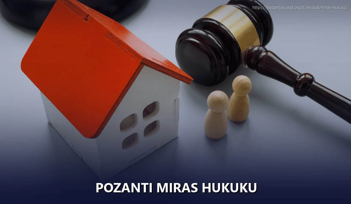 Pozantı Miras Hukuku